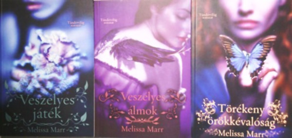 Melissa Marr - T�nd�rvil�g I-III. (Vesz�lyes j�t�k + Vesz�lyes �lmok + T�r�keny �r�kk�val�s�g)