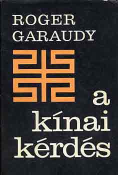 Roger Garaudy - A k�nai k�rd�s