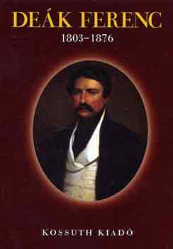 Basics-Gerő-Körmöczi-Molnár - Deák Ferenc 1803-1876 emlékalbum