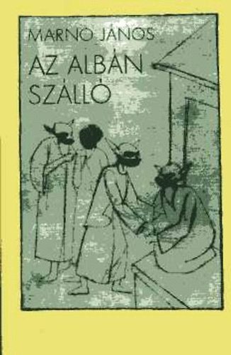 Marno Jnos - Az albn szll