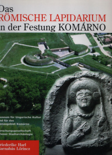 Das Römische Lapidarium in der Festung Komárno