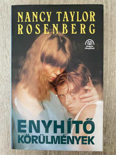 Szerk.: Benedek Mih�ly, Ford.: Piczil Enik� Nancy Taylor Rosenberg - Enyh�t� k�r�lm�nyek (Piczil Enik� ford�t�sa - Saj�t k�ppel)