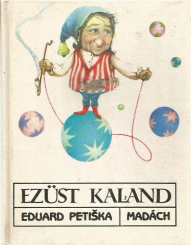 Eduard Petiska - Ez�st kaland