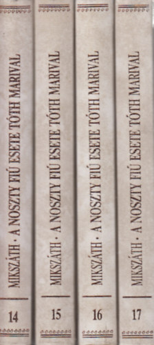Miksz�th K�lm�n - A Noszty fi� esete T�th Marival I-IV. (Miksz�th-sorozat 14-17.)