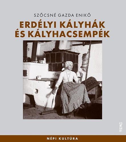 Szcsn Gazda Enik - Erdlyi klyhk s klyhacsempk