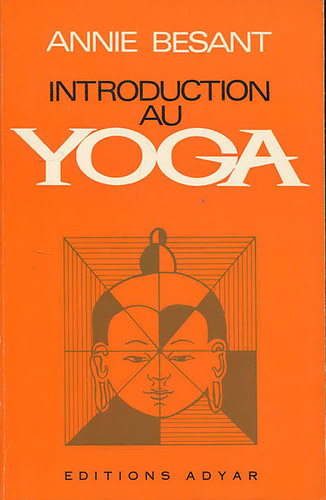 Annie Besant - Introduction au yoga