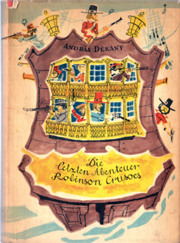 D�k�ny Andr�s - Die letzten abenteuer Robinson Crusoes