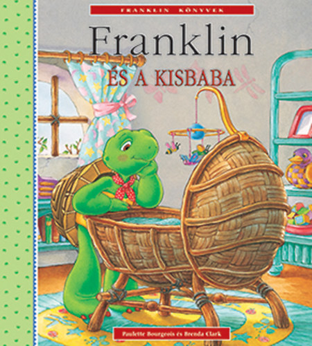 Brenda Clark Paulette Bourgeois - Franklin �s a kisbaba