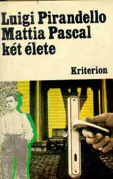 L. Pirandello - Mattia Pascal két élete