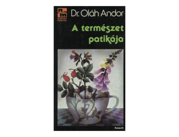 SZERZŐ Dr. Oláh Andor SZERKESZTŐ Gergely Anikó LEKTOR Dr. Petri Gizella - A természet patikája  A növényi gyógyítás történetéből - A gyógynövénygyűjtéstől a gyógyteakészítésig - Betegségek és növényi ellenszereik