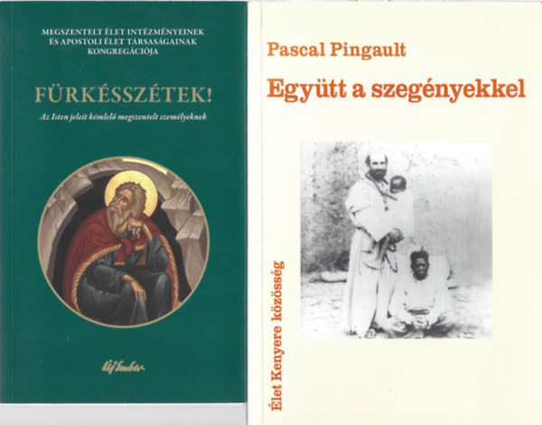 2 db könyv, Fürkésszétek!, Pascal Pingault: Együtt a szegényekkel