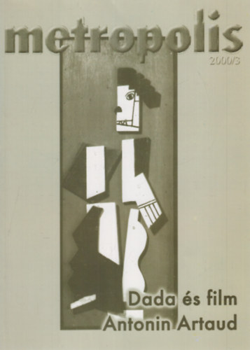 Metropolis 2000/3.- Dada �s film, Antonin Artaud
