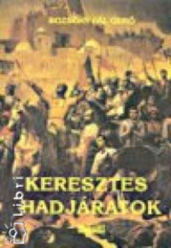 Bozs�ky P�l Gerg� - Keresztes hadj�ratok