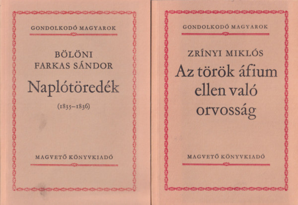 Babits Mih�ly, M�ra Ferenc, Balogh J�zsef , Medgyesi P�l Arany J�nos (szerk.) - 8 db Gondolkod� Magyarok sorozat k�tete: Az t�t�k �fium ellen val� orvoss�g + Napl�t�red�k + Franklin Delano Roosevelt + Erd�ly roml�s�nak okair�l + H�r�nk a vil�gban + A magyar paraszt + A magyar jellemr�l + N�pies politikai cikke