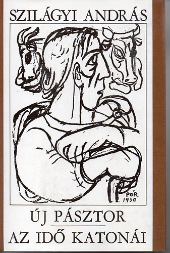 Szil�gyi Andr�s - �j p�sztor/Az id� katon�i