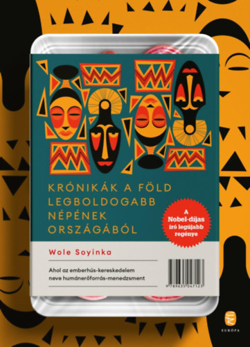 Wole Soyinka - Kr�nik�k a f�ld legboldogabb n�p�nek orsz�g�b�l