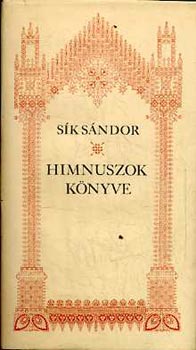 S�k S�ndor - Himnuszok k�nyve (A kereszt�ny himnuszk�lt�szet remekei)