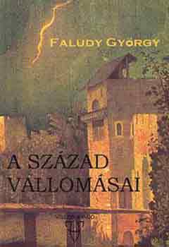 Faludy Gyrgy - A szzad vallomsai