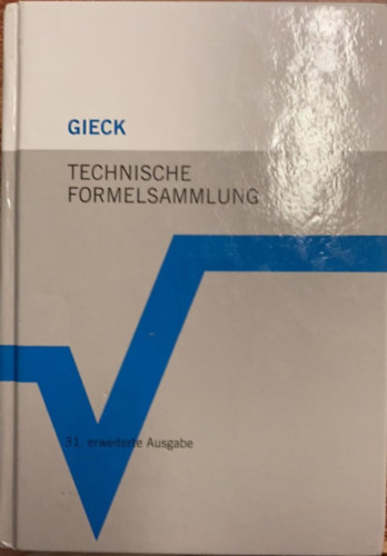 Kurt Gieck - Reiner Gieck - Technische Formelsammlung
