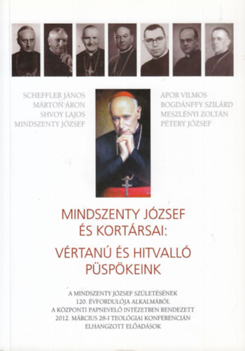 Dr. R�zsa Huba - Mindszenty J�zsef �s kort�rsai: V�rtan� �s hitvall� p�sp�keink