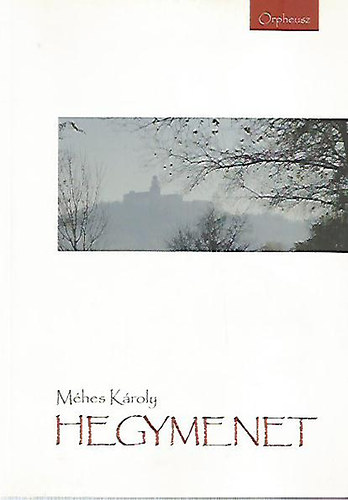 Mhes Kroly - Hegymenet