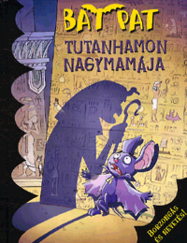 Roberto Pavanello - Tutanhamon nagymamja - Bat Pat