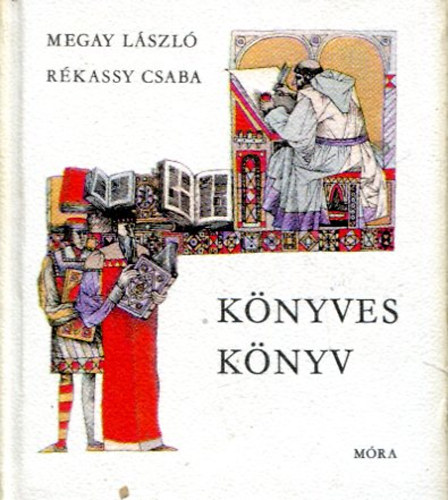 Megay Lszl-Rkassy Csaba - Knyves knyv (miniknyv)