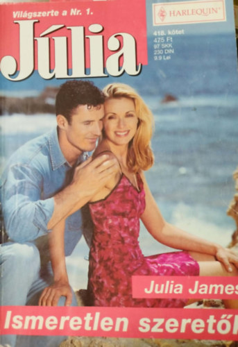 Julia James - Júlia 418. kötet - Julia james - Ismeretlen szeretők