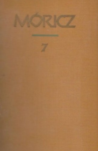 M�ricz Zsigmond - M�ricz Zsigmond reg�nyei �s elbesz�l�sei 7.