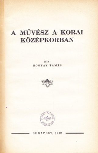 Bogyay Tams - A mvsz a korai kzpkorban