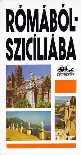 Wellner Istv�n - R�m�b�l-Szic�li�ba ( Panor�ma  mini �tik�nyvek )