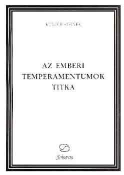 Rudolf Steiner - Az emberi temperamentumok titka