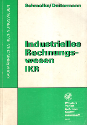 Manfred Deitermann - Industrielles Rechnungswesen IKR.(Ipari sz�ml�z�s l�nyege)
