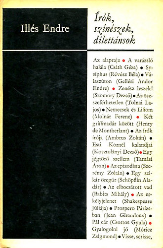 Ill�s Endre - �r�k, sz�n�szek, dilett�nsok
