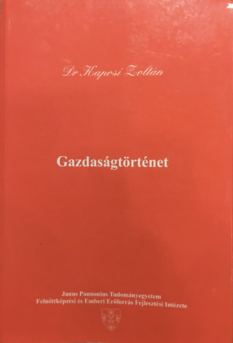 Dr. Kaposi Zoltn - Gazdasgtrtnet