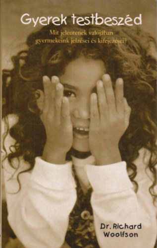 Dr. Richard C. Woolfson - Gyerek testbesz�d