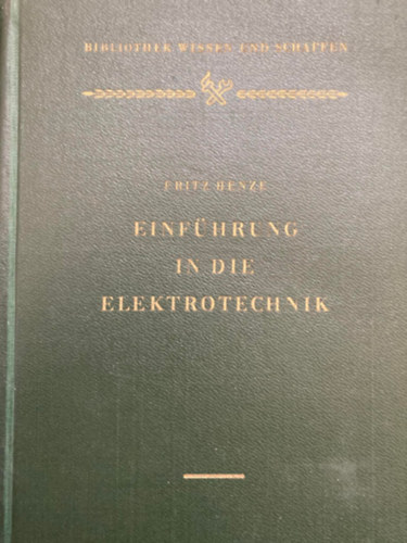Fritz Henze - Einfhrung in die Elektrotechnik