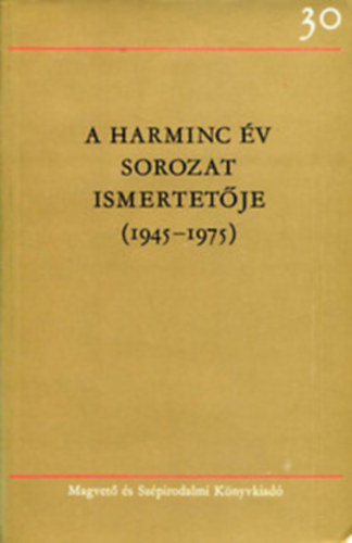 A harminc v sorozat ismertetje (1945-1975)
