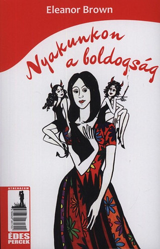 Eleanor Brown - Nyakunkon a boldogság