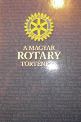 Cseri Miklós (szerk.) - A Magyar Rotary története