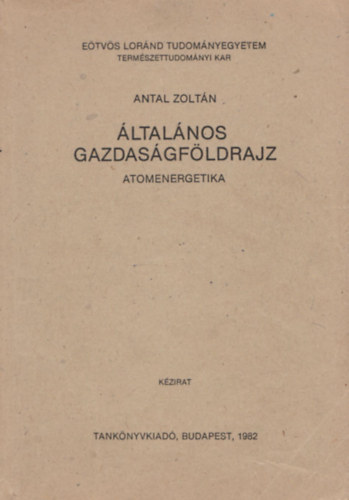 Antal Zoltn - ltalnos gazdasgfldrajz - Atomenergetika