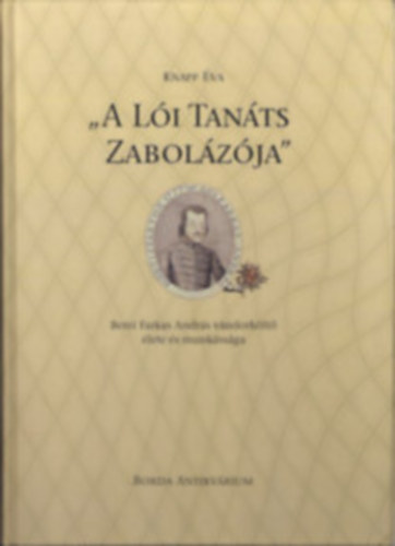 Knapp �va - "A l�i tan�ts zabol�z�ja" I-II. (Berei Farkas Andr�s v�ndork�lt� �lete �s munk�ss�ga)