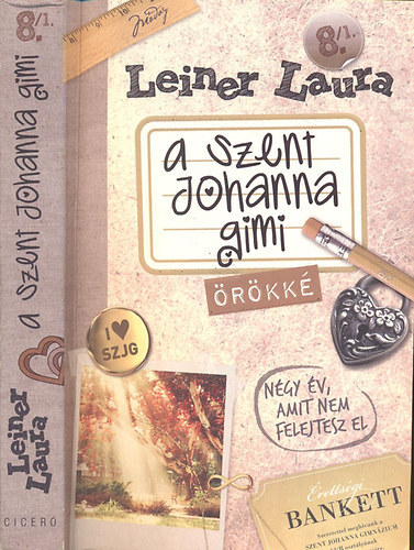 Leiner Laura - A Szent Johanna gimi 8.  1-2. - rkk