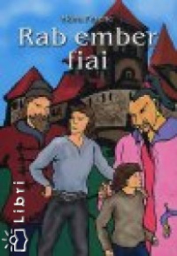 Mra Ferenc - Rab ember fiai