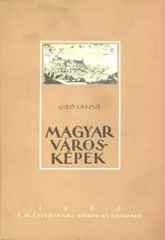 Ger� L�szl� - Magyar v�rosk�pek