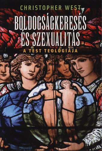 Christopher West - Boldogsgkeress s szexualits