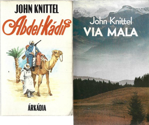 John Knittel - 2 db könyv, Abdel-kádis, Via Mala