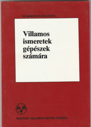 Kis Tamás - Villamos ismeretek gépészek számára