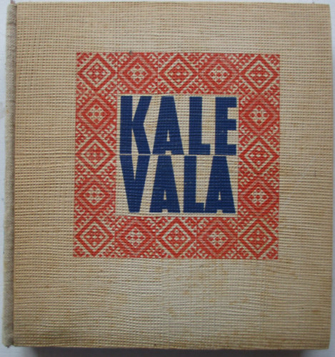 Otto Kuusinen  (�ssze�ll�totta) - Kalevala (Szemelv�nyek a karjalai-finn n�p eposz�b�l)