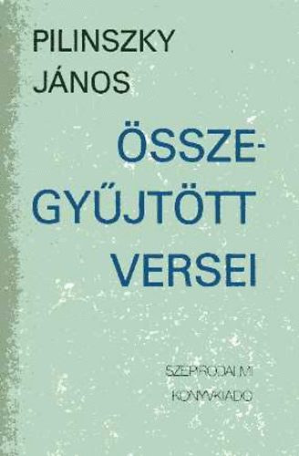 Pilinszky János - Pilinszky János összegyűjtött versei